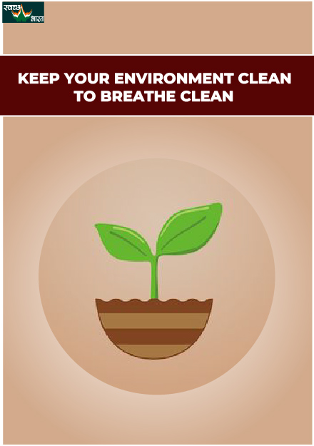 keep your enviroment clean to breath clean